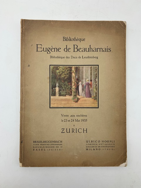 Bibliotheque Eugene de Beauharnais...et des Ducs de Leuchtenberg... Vente aux Encheres 23 et 24 Mai 1935 a Zurich